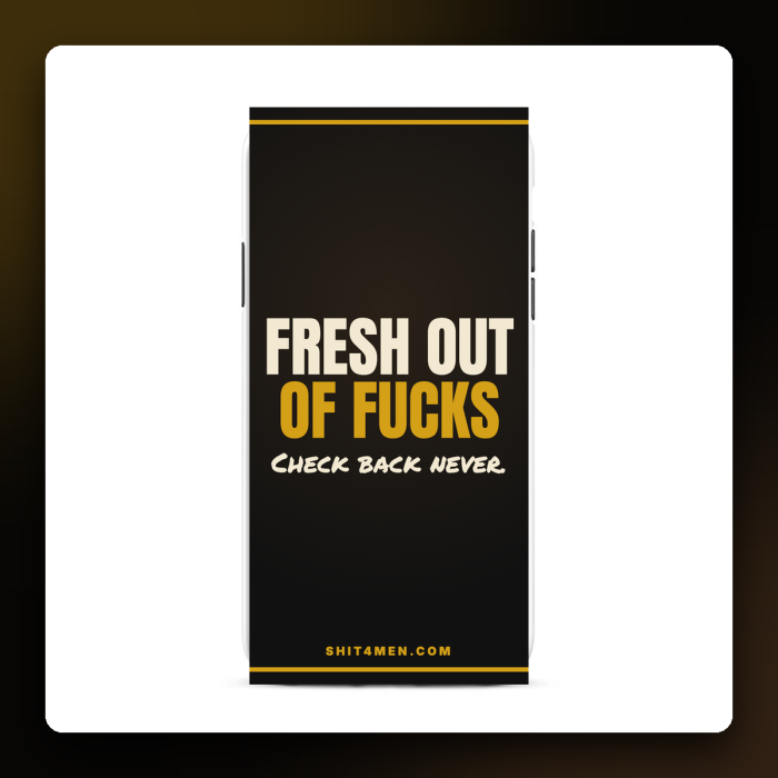 Fresh Out of Fucks iPhone Case — product mockup