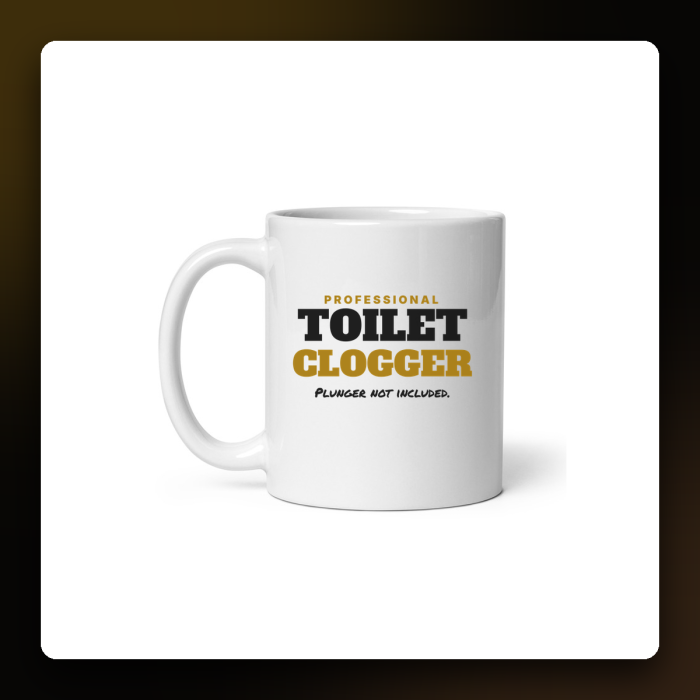 Professional Toilet Clogger Mug — product mockup