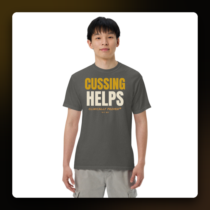 Cussing Helps Tee — product mockup