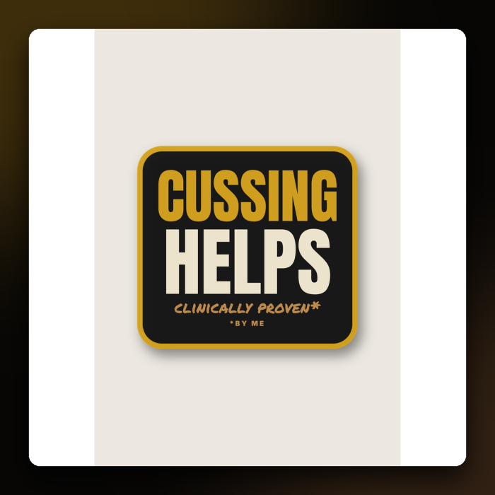 Cussing Helps Sticker — product mockup