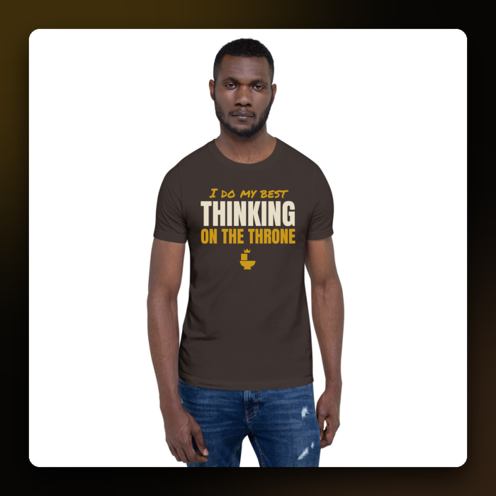 Best Thinking on the Throne Tee — product mockup