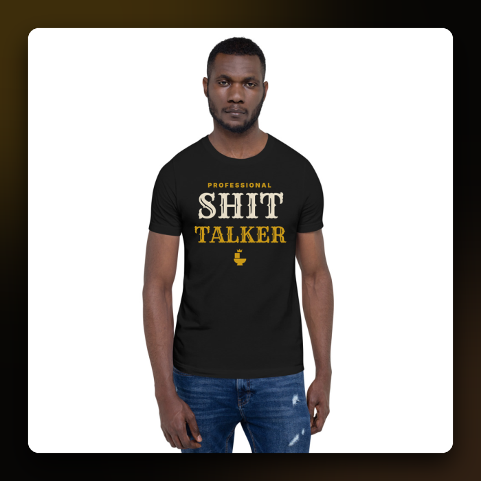 Professional Shit Talker Tee — product mockup
