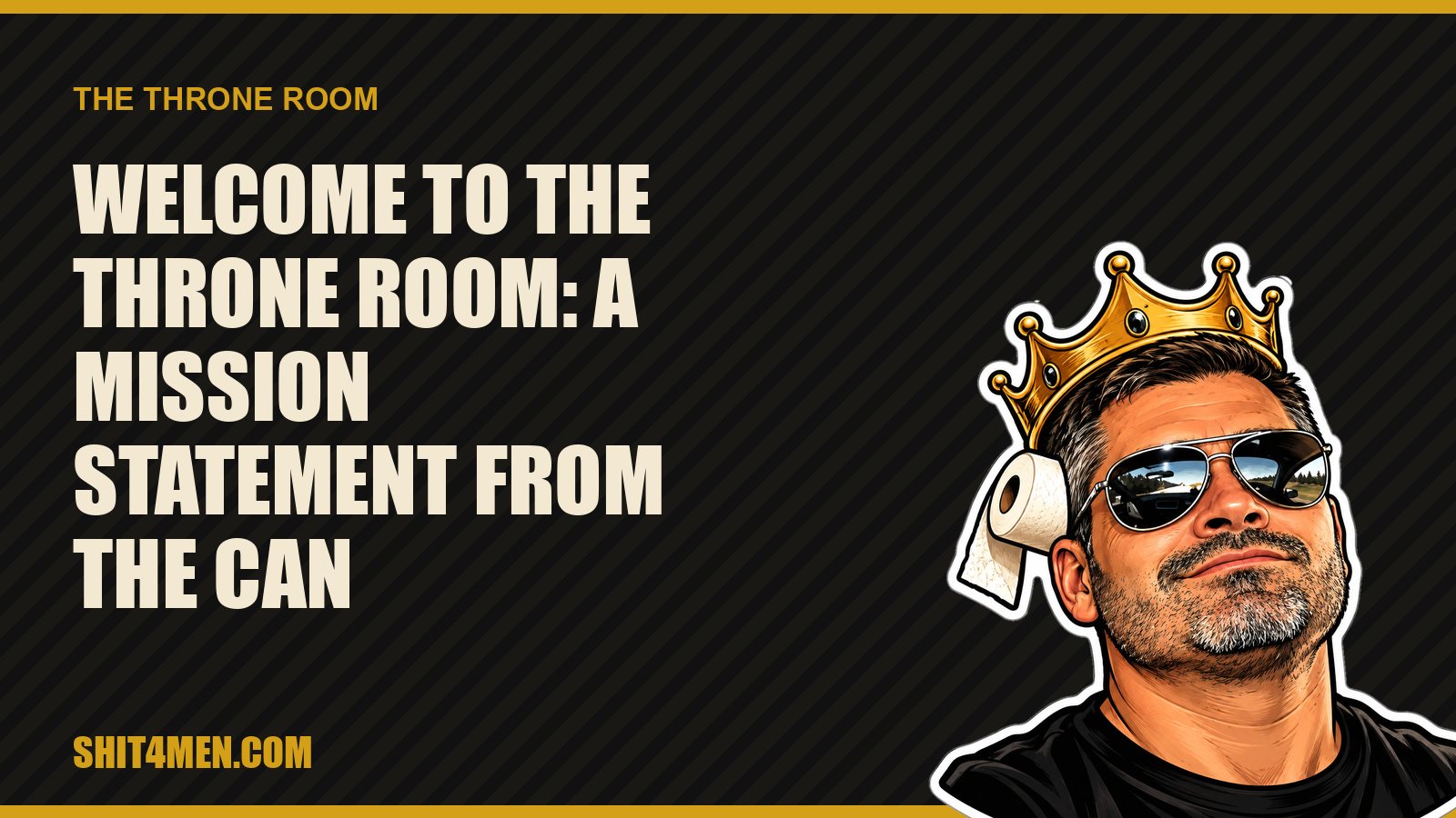 Welcome to the Throne Room: A Mission Statement From the Can